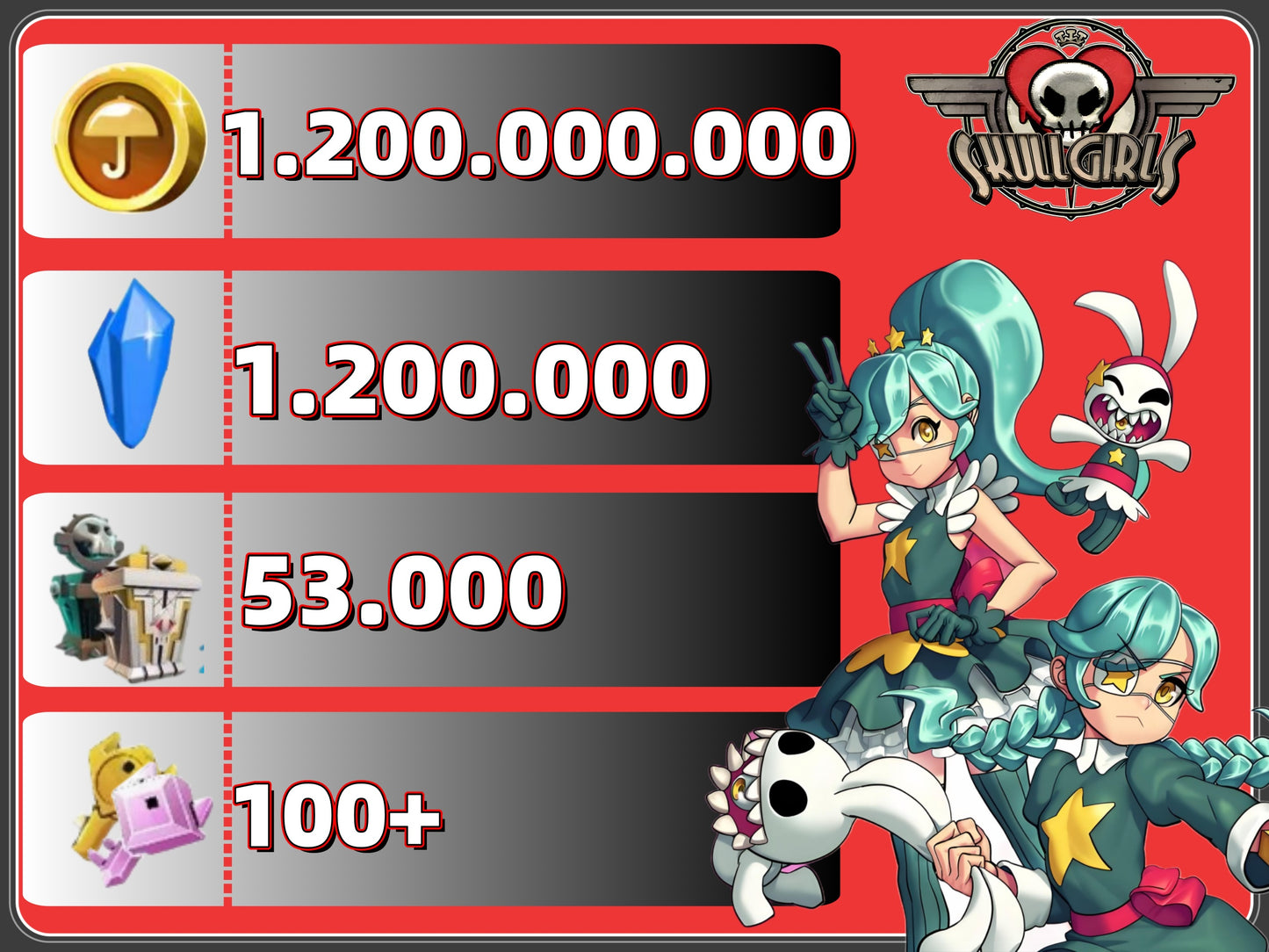 Skullgirls Account:1.200.000.000Gold 1.200.000Crystal 53000+Relic 100+Keys